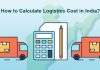 How to Calculate Logistics Cost in India? how to calculate logistics cost in india