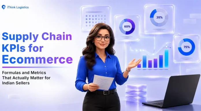 Supply Chain KPIs for Ecommerce Formulas and Metrics That Actually Matter for Indian Sellers