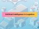 Artificial intelligence in Logistics