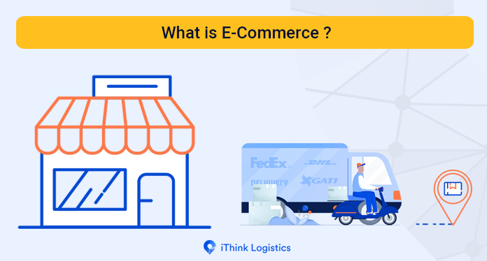 What is e-commerce? A Detailed Explanation!