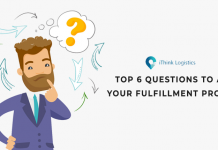 Top 6 questions to ask your fulfillment provider before partnering with them Top 6 questions to ask your fulfillment provider