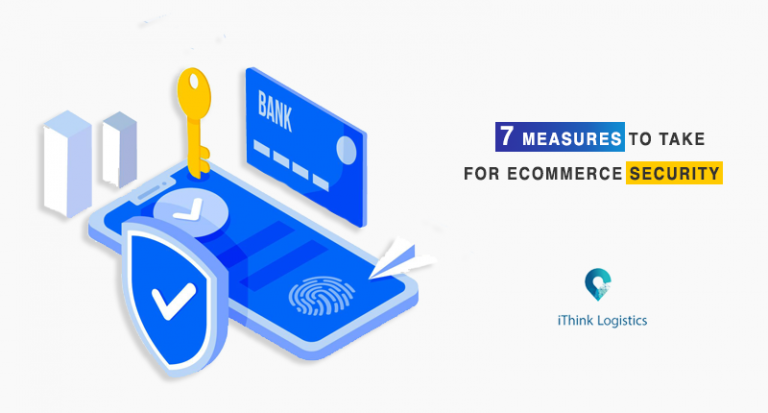 7 Important Measures to Take for Your Ecommerce Security