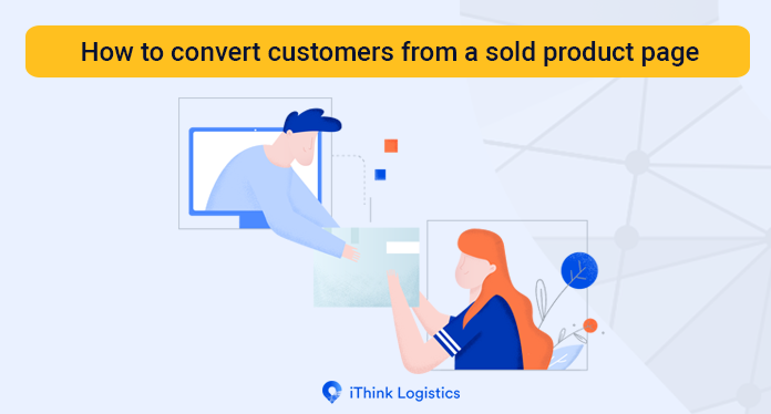 How to Convert Customers from a Sold-out Product Page?