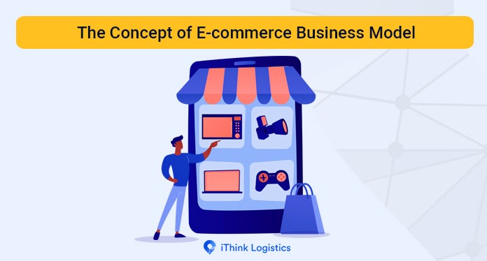 The Concept of E-commerce Business Model