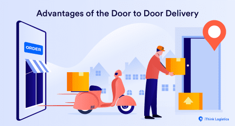 Advantages of the door to door delivery 