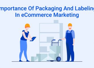 Importance Of Packaging And Labeling In eCommerce Marketing