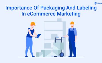 Importance Of Packaging And Labeling In eCommerce Marketing