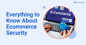 Everything to Know About Ecommerce Security (Updated 2021)