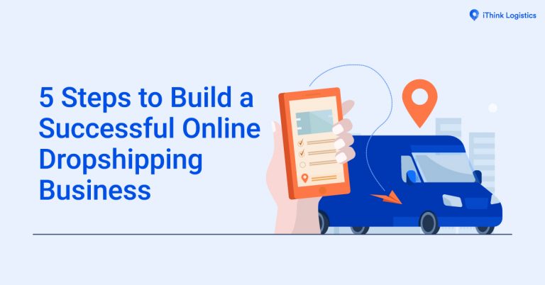 5 Steps to Build a Successful Online Dropshipping Business