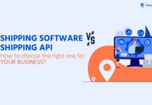 Shipping Software vs Shipping API – How To Choose The Right One For Your Business? Shipping Software vs Shipping API