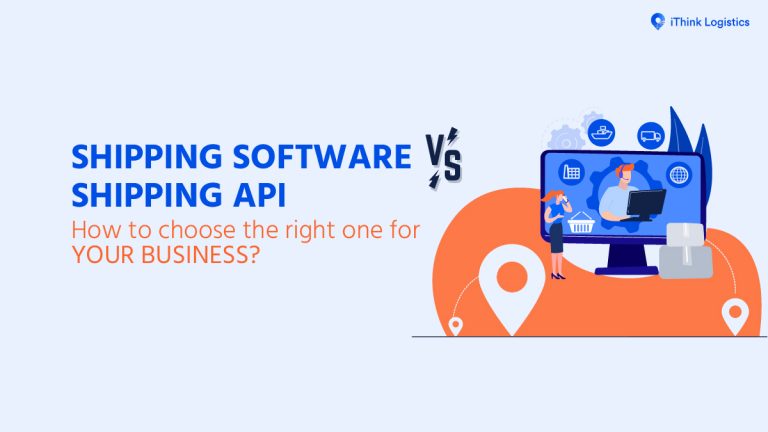 Shipping Software vs Shipping API – How To Choose The Right One For Your Business?