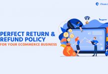 How To Write The Perfect Return And Refund Policy For Your eCommerce Business ecommerce return policy