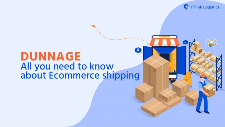 Dunnage – All You Need To Know About Ecommerce Shipping