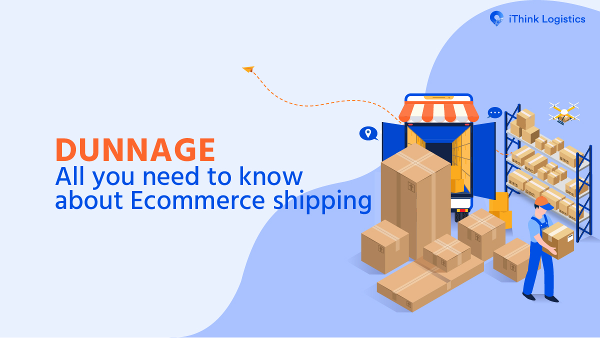 Dunnage All you need to know about ecommerce shipping