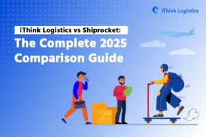 iThink Logistics vs Shiprocket: The Complete Comparison Guide