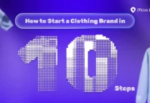 how to start a clothing brand in 10 steps
