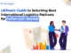 Ultimate Guide to Selecting Best International Logistics Partners for Indian D2C Brands  Best International Logistics Partners for Indian D2C Brands