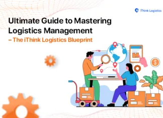 Ultimate Guide to Mastering Logistics – logistics management logistics management