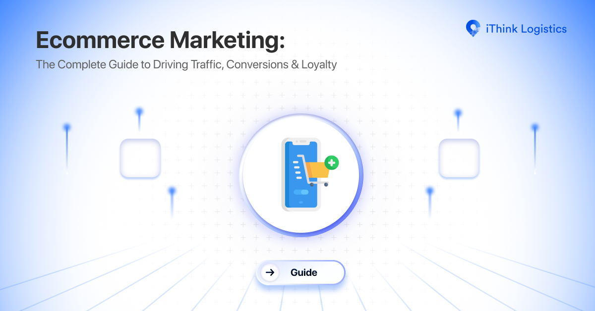 Ecommerce Marketing Complete Guide