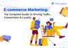 Ecommerce Marketing: Complete Guide