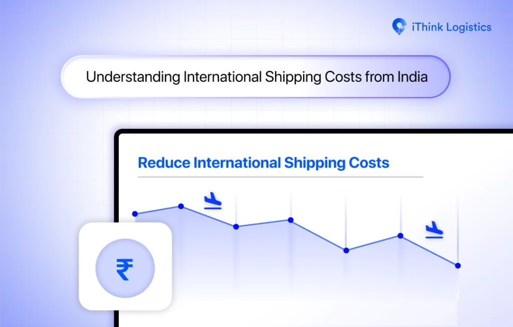 Understanding International Shipping Costs from India