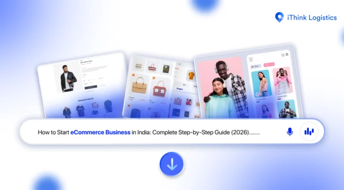 Complete Guide to Starting an eCommerce Business in India 2026 Setting up onlin ecommerce business in india