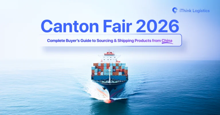 Canton Fair 2026: Complete Buyer’s Guide to Sourcing & Shipping Products from China