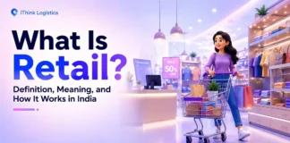 what is retail? definition, functions, how it works?