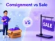 Consignment vs Sale: Key Differences in Ownership, Risk and Payment difference between consignment and sale