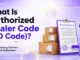 What Is An Authorized Dealer Code (AD Code)? Meaning, Full Form, and Registration Authorized Dealer Code meaning registration all process