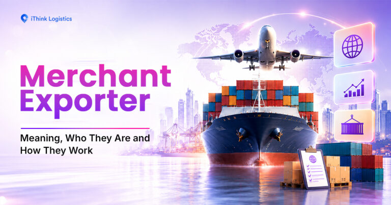 Merchant Exporter Meaning: Who They Are and How They Work