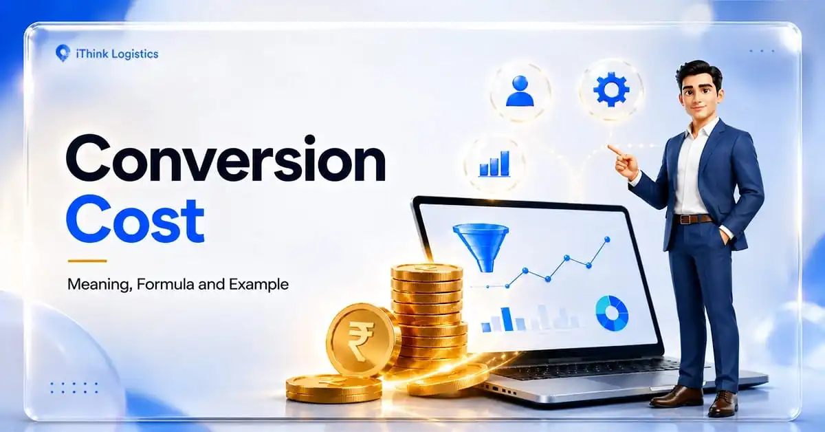 Conversion Cost: Meaning, Formula and Example