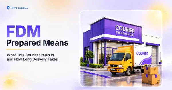 FDM Prepared Means: What This Courier Status Is and How Long Delivery Takes