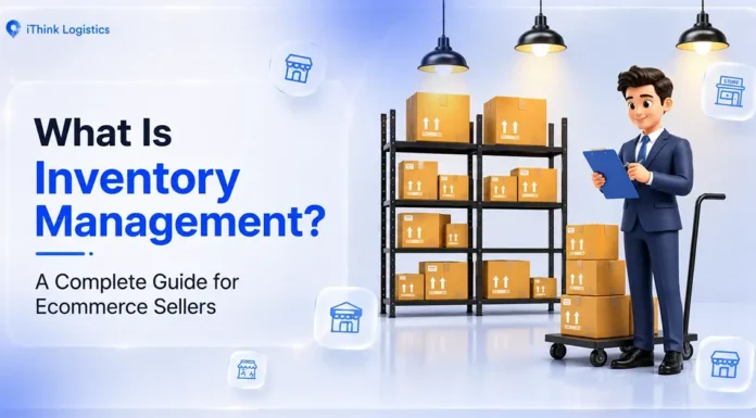 What Is Inventory Management? A Complete Guide for Ecommerce Sellers What Is Inventory Management